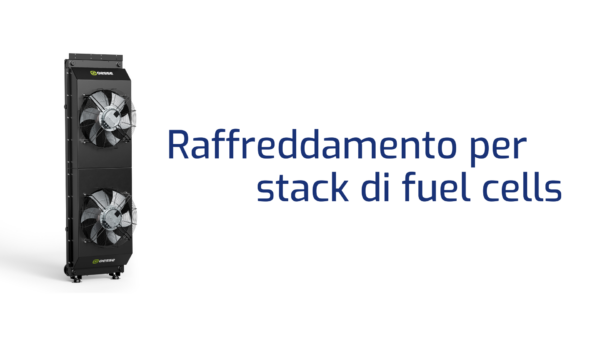 Nuova soluzione di raffreddamento customizzata per stack di fuel cells